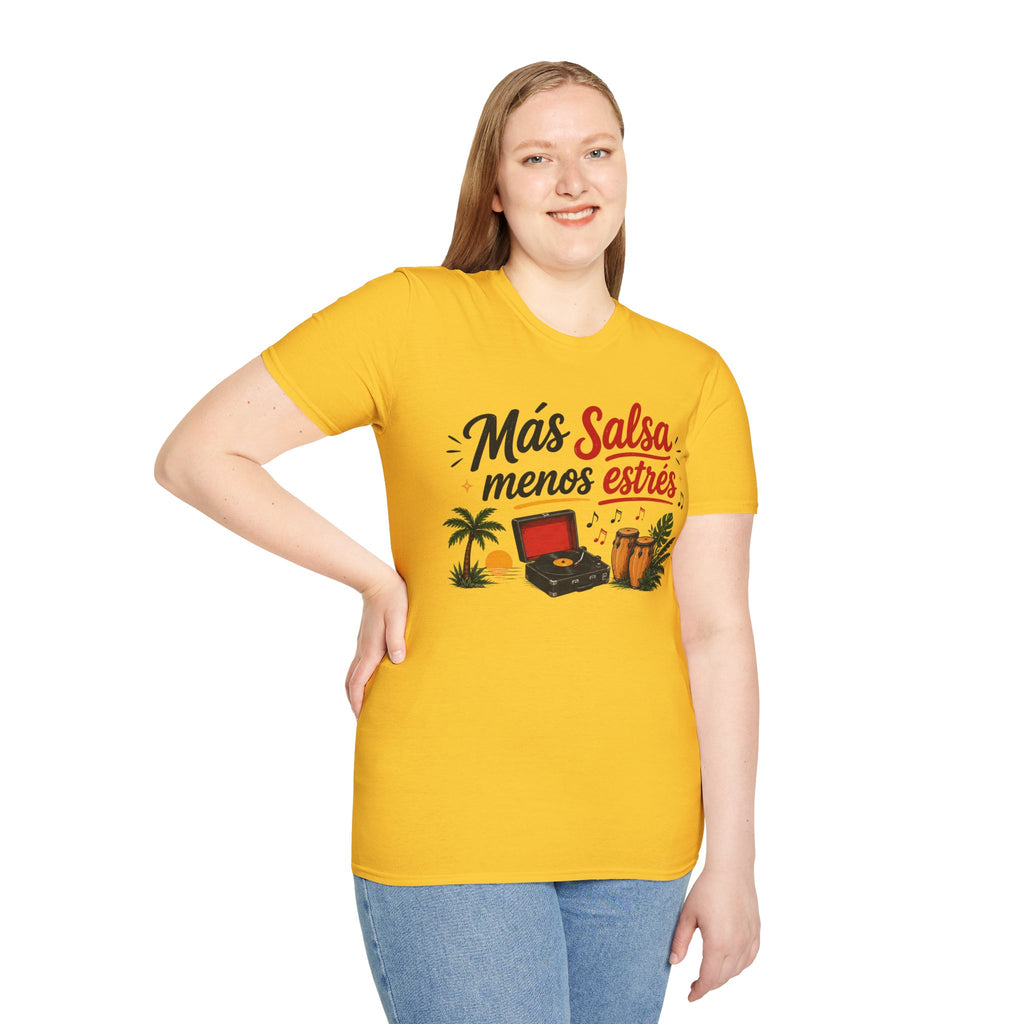 Unisex  T-Shirt  - "Más salsa, menos estrés"