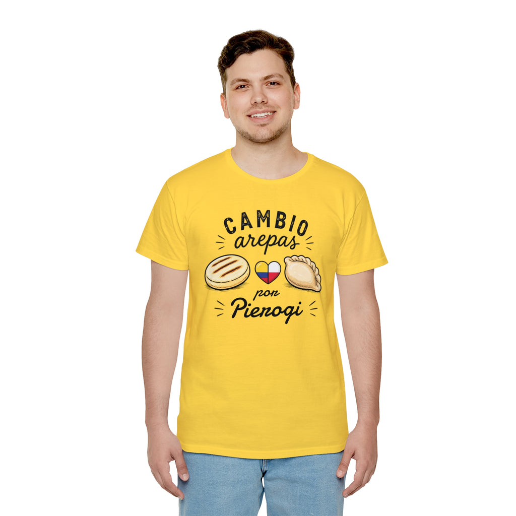 Unisex T-Shirt — " Cambio Arepas por Pierogi "