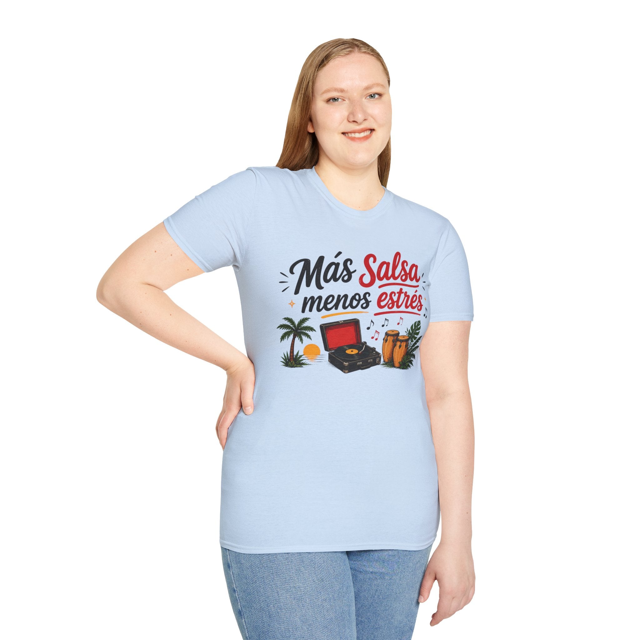 Unisex  T-Shirt  - "Más salsa, menos estrés"