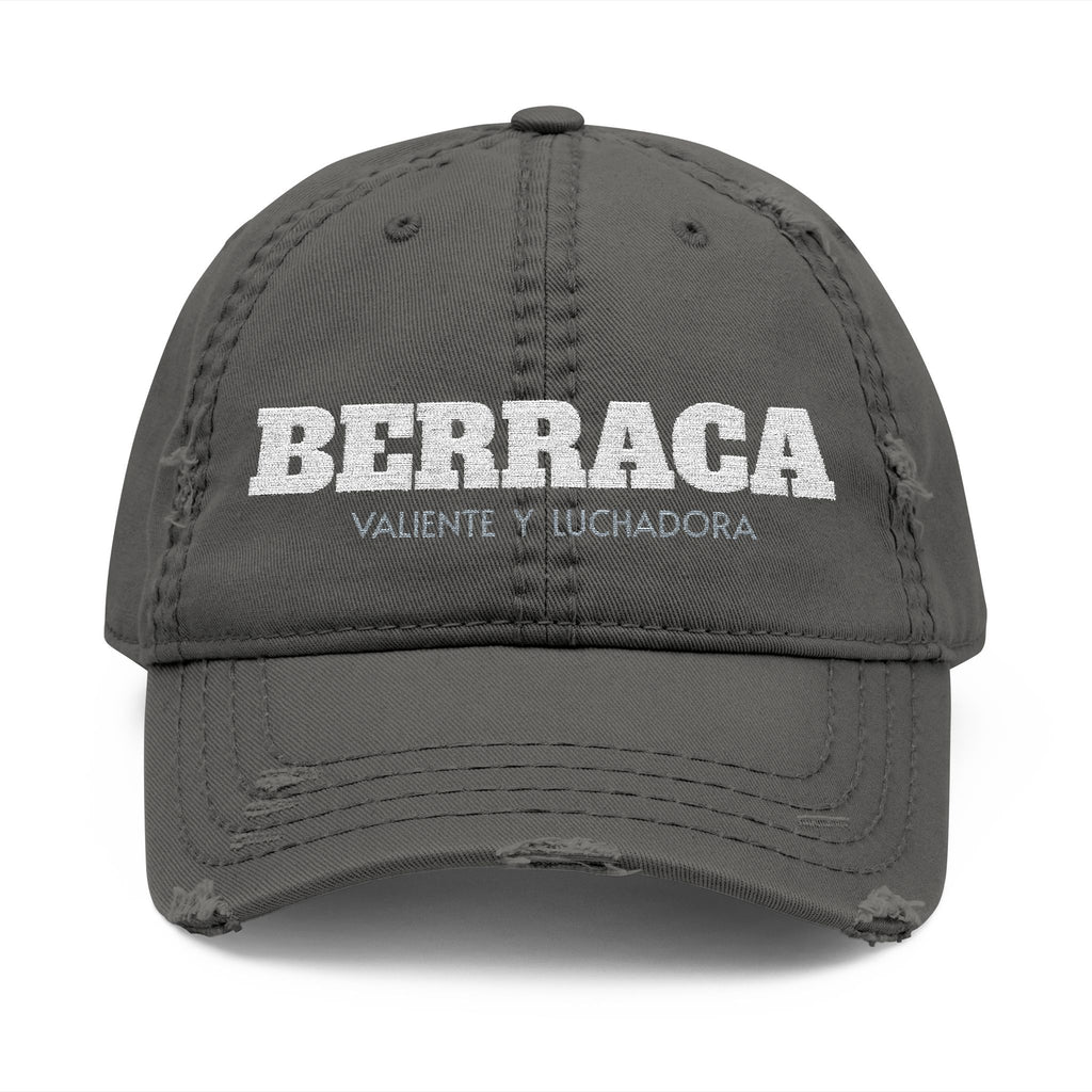 "BERRACA"  — “Valiente y Luchadora” Embroidered Cap