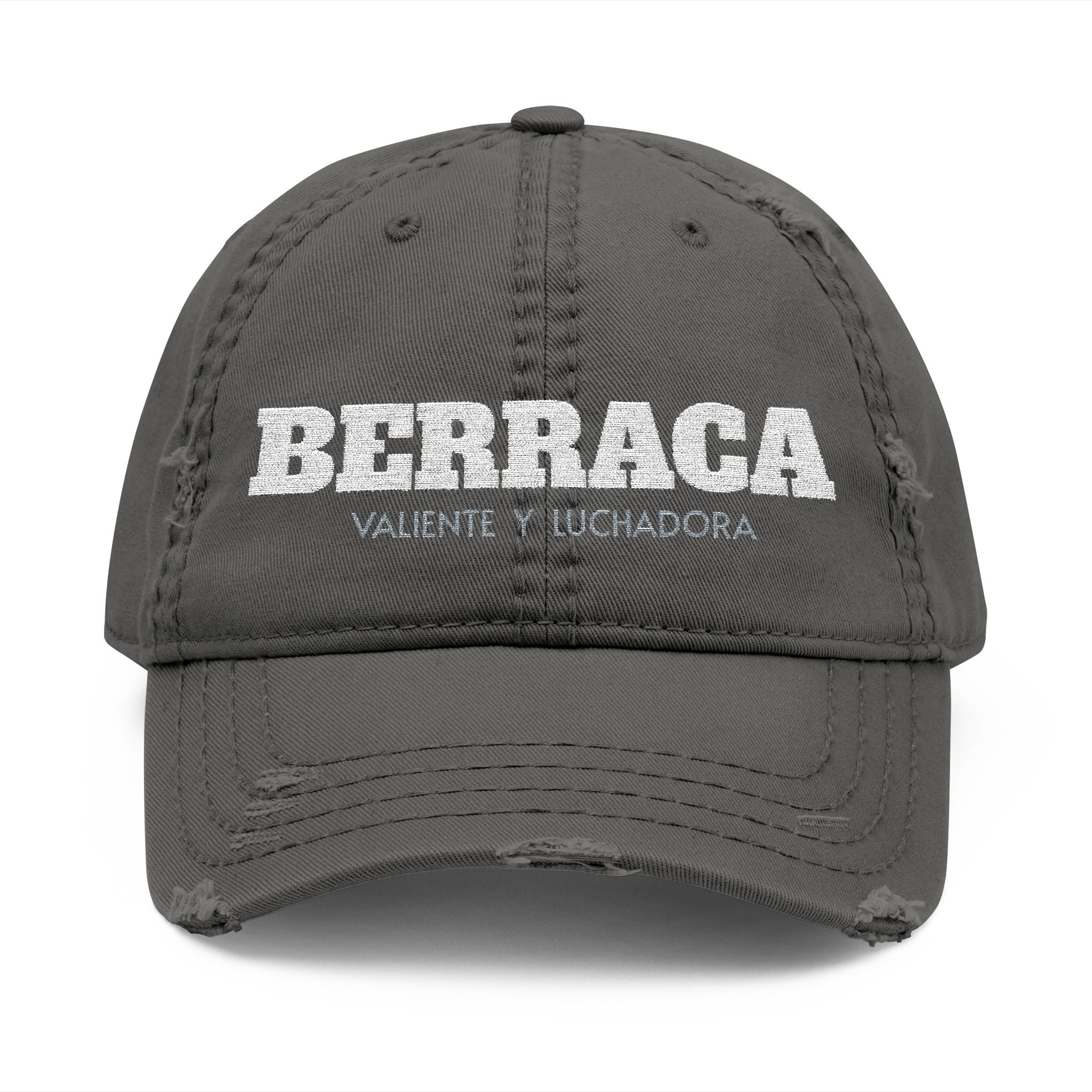 "BERRACA"  — “Valiente y Luchadora” Embroidered Cap