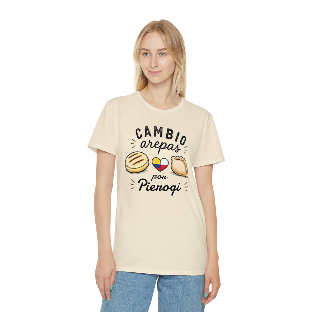Unisex T-Shirt — " Cambio Arepas por Pierogi "