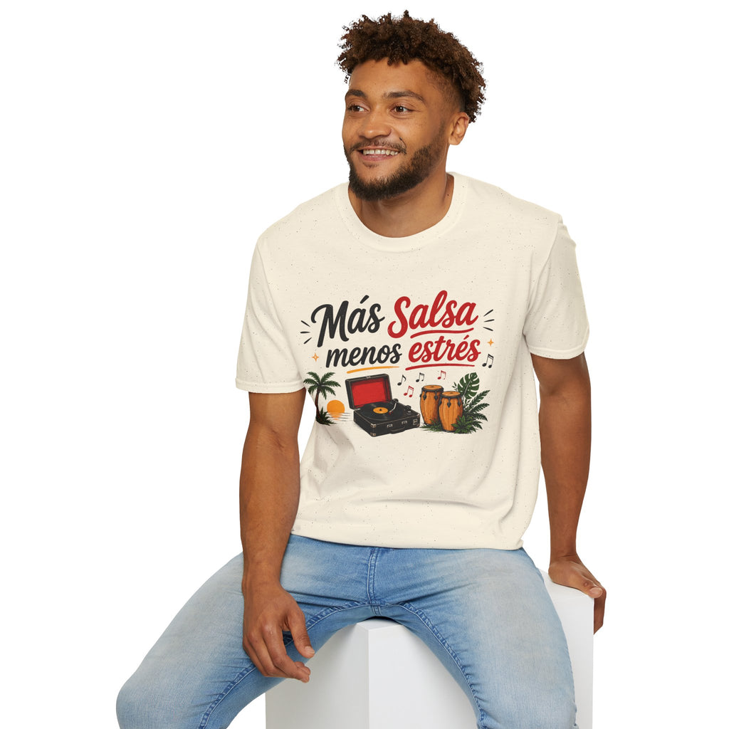 Unisex  T-Shirt  - "Más salsa, menos estrés"