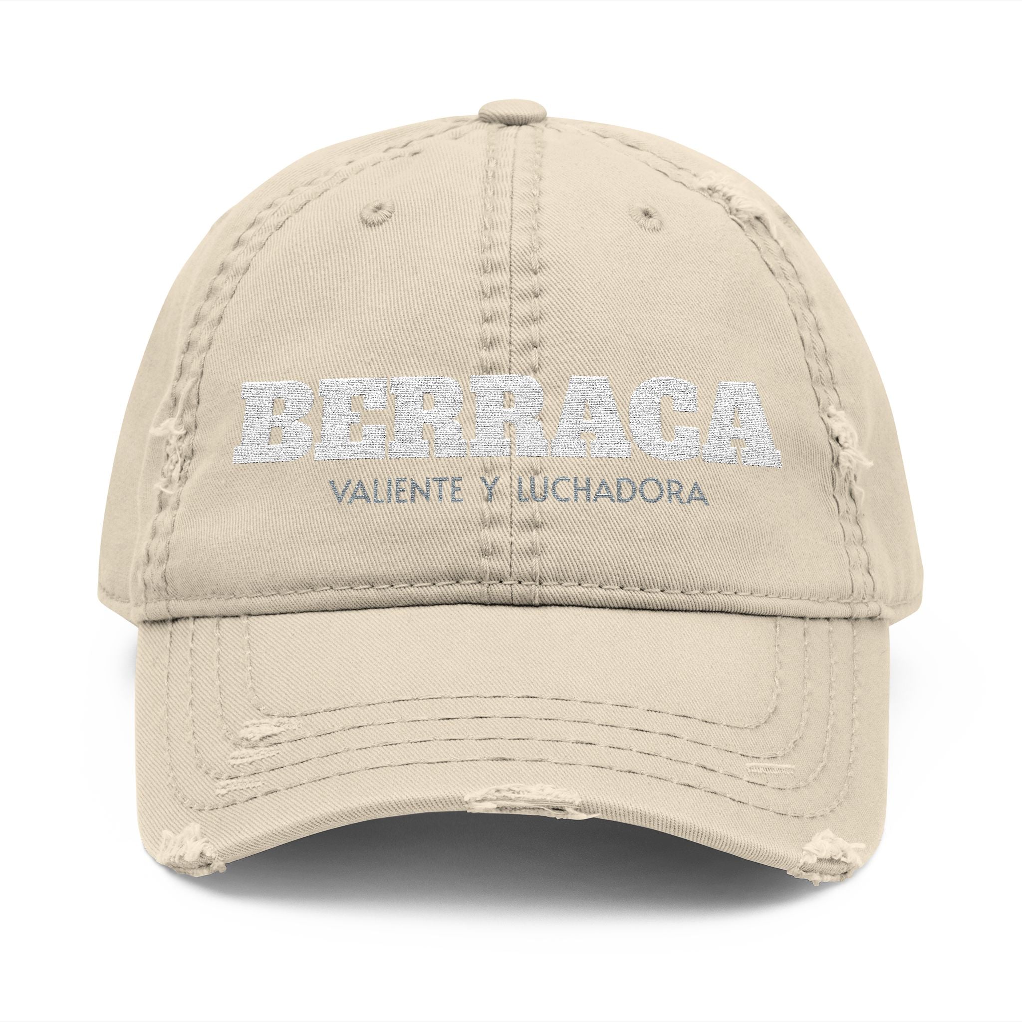 "BERRACA"  — “Valiente y Luchadora” Embroidered Cap