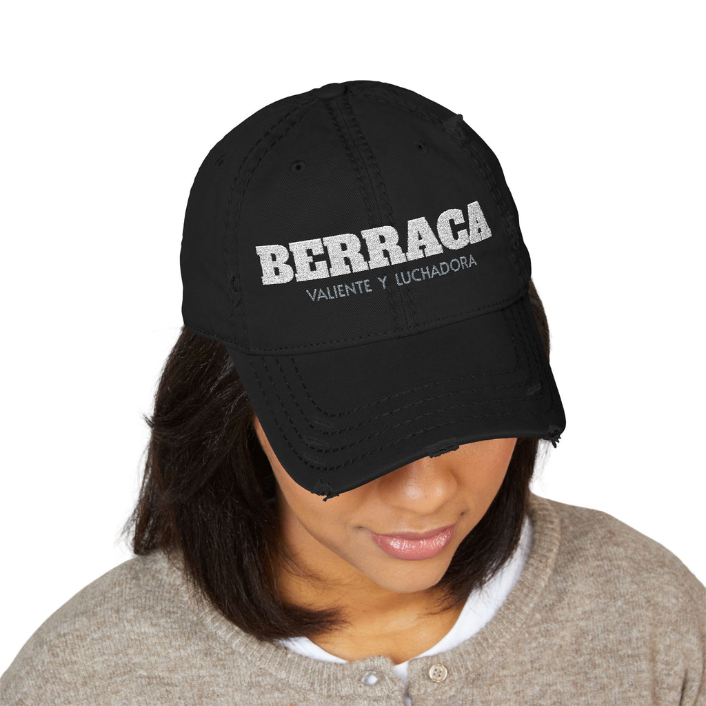 "BERRACA"  — “Valiente y Luchadora” Embroidered Cap
