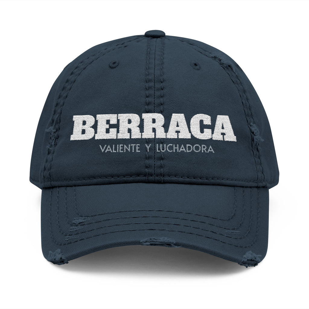 "BERRACA"  — “Valiente y Luchadora” Embroidered Cap