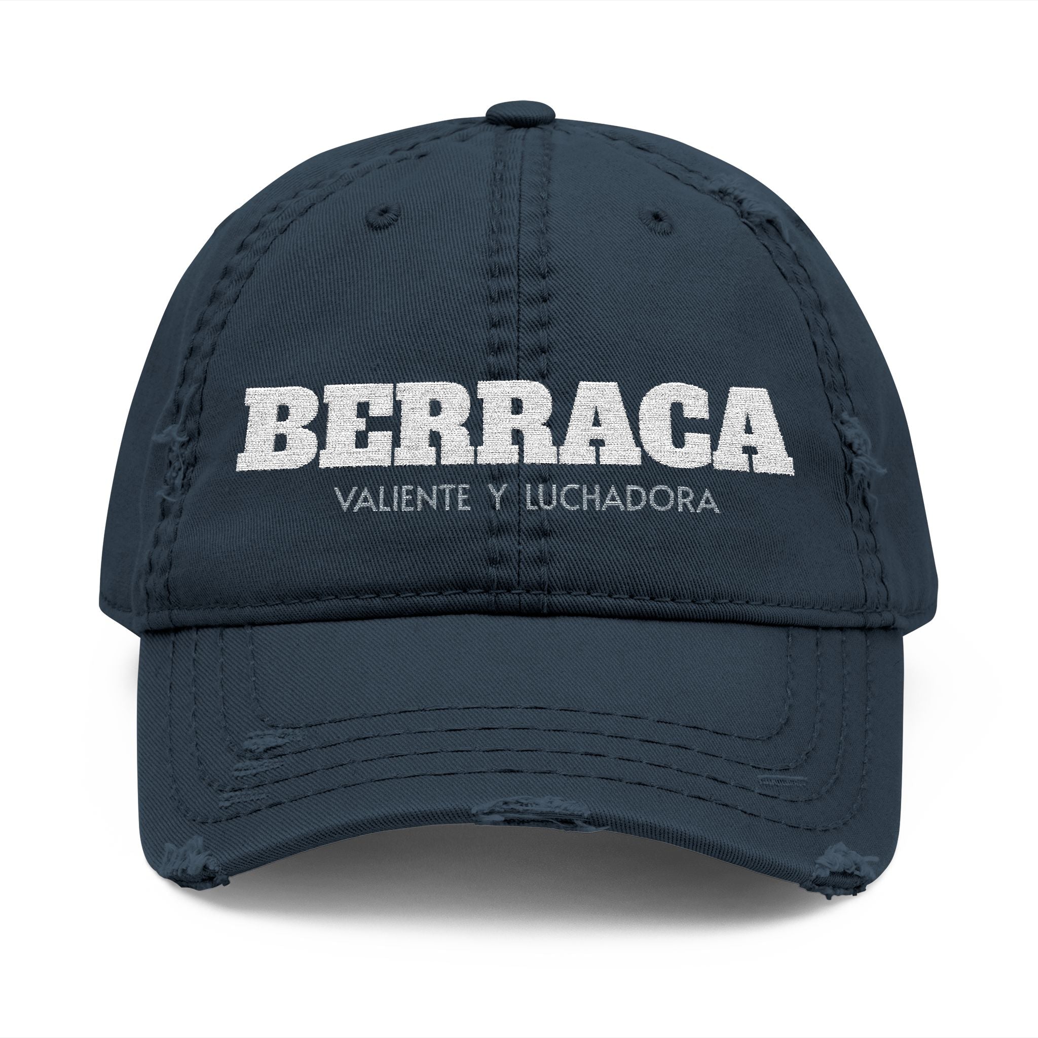 "BERRACA"  — “Valiente y Luchadora” Embroidered Cap