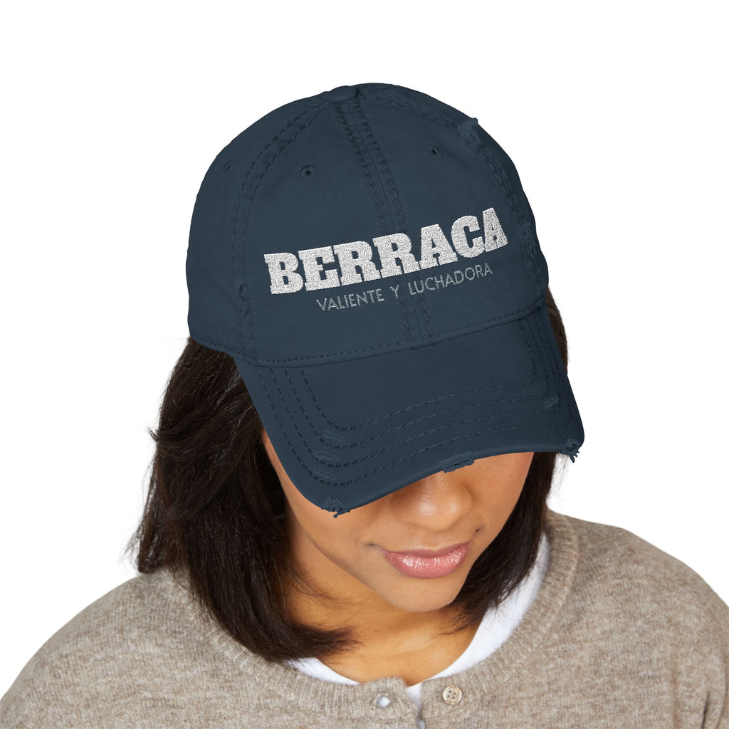 "BERRACA"  — “Valiente y Luchadora” Embroidered Cap