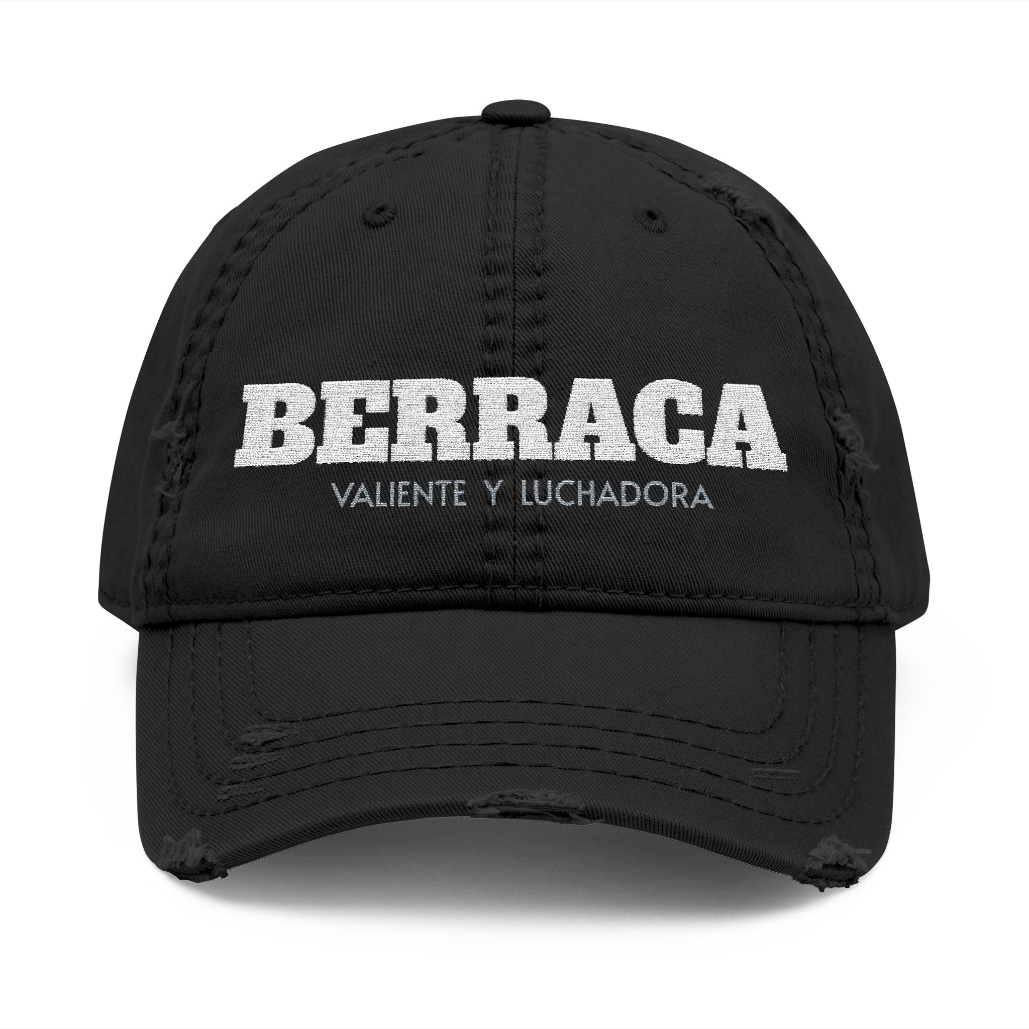 "BERRACA"  — “Valiente y Luchadora” Embroidered Cap